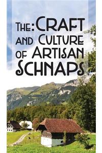 Craft & Culture of Artisan Schnaps