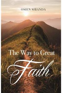 The Way to Great Faith