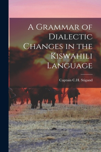 Grammar of Dialectic Changes in the Kiswahili Language