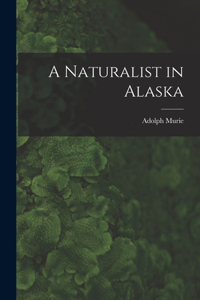 Naturalist in Alaska
