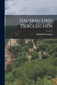 Hausbau und dergleichen