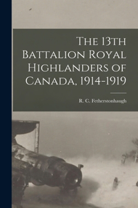 13th Battalion Royal Highlanders of Canada, 1914-1919
