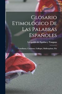 Glosario etimologico de las palabras españoles