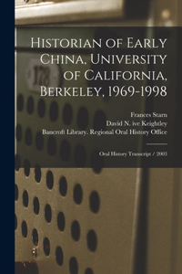 Historian of Early China, University of California, Berkeley, 1969-1998