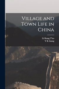 Village and Town Life in China