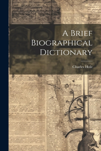Brief Biographical Dictionary
