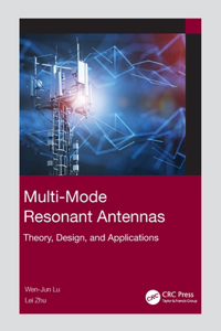 Multi-Mode Resonant Antennas: Theory, Design, and Applications