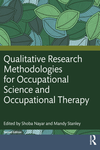 Qualitative Research Methodologies for Occupational Science and Occupational Therapy