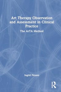 Art Therapy Observation and Assessment in Clinical Practice