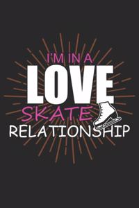 I'm In A Love Skate Relationship
