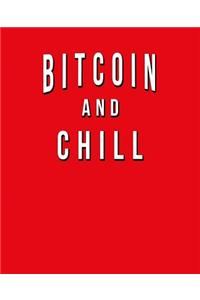 Bitcoin And Chill