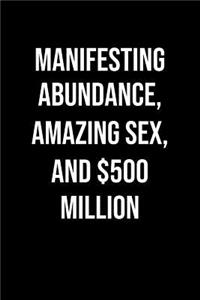 Manifesting Abundance Amazing Sex And 500 Million