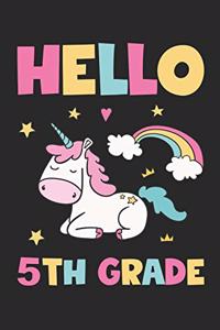 Hello 5th Grade - Unicorn Back To School Gift - Notebook For Fifth Grade Girls - Girls Unicorn Writing Journal