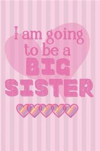 I am going to be a BIG SISTER