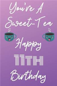 You're A Sweet-Tea Happy 11th Birthday