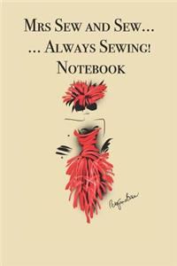 Mrs Sew and Sew ... ...Always Sewing! Notebook