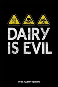 Dairy is Evil Food Allergy Journal