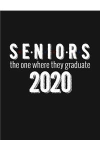 Seniors the one where they graduate 2020