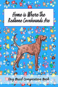 Home Is Where The Redbone Coonhounds Are