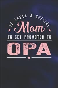 It Takes A Special Mom To Get Promoted To Opa