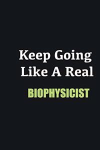 Keep Going Like a Real Biophysicist
