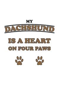 My Dachshund is a heart on four paws