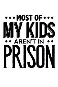 Most of My Kids Aren't in Prison