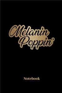 Melanin Poppin Notebook