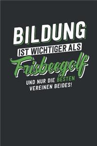 Bildung ist wichtiger als Frisbeegolf