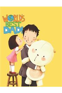 World's best dad! Happy Fathers Day
