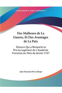 Des Malheurs de La Guerre, Et Des Avantages de La Paix