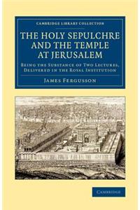 Holy Sepulchre and the Temple at Jerusalem