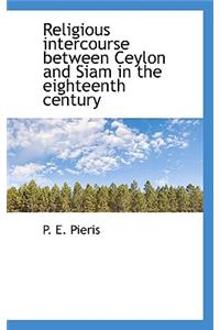 Religious Intercourse Between Ceylon and Siam in the Eighteenth Century