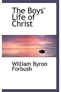 The Boys' Life of Christ