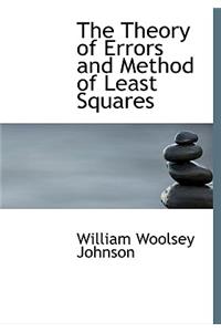 The Theory of Errors and Method of Least Squares