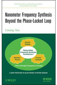 Nanometer Frequency Synthesis Beyond the Phase-Locked Loop