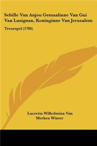 Sebille Van Anjou Gemaalinne Van Gui Van Lusignan, Koninginne Van Jeruzalem