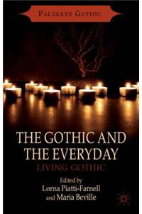 The Gothic and the Everyday