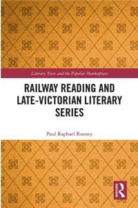 Railway Reading and Late-Victorian Literary Series