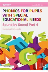 Phonics for Pupils with Special Educational Needs Book 6: Sound by Sound Part 4