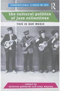 Cultural Politics of Jazz Collectives