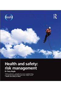 Health and Safety: Risk Management