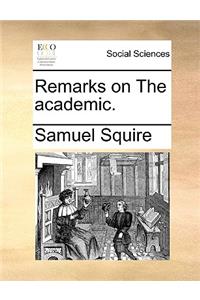 Remarks on the Academic.