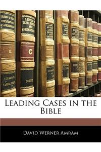 Leading Cases in the Bible