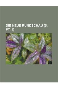 Die Neue Rundschau (5, PT. 1 )