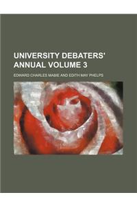 University Debaters' Annual Volume 3
