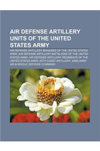 Air Defense Artillery Units of the United States Army