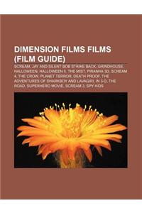 Dimension Films Films (Film Guide)