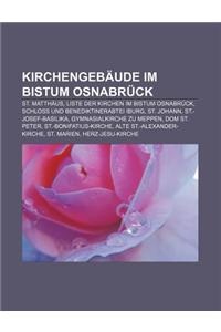 Kirchengebaude Im Bistum Osnabruck: St. Matthaus, Liste Der Kirchen Im Bistum Osnabruck, Schloss Und Benediktinerabtei Iburg, St. Johann