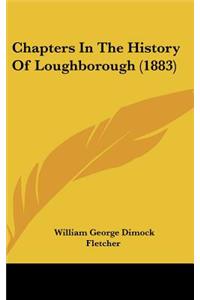 Chapters in the History of Loughborough (1883)